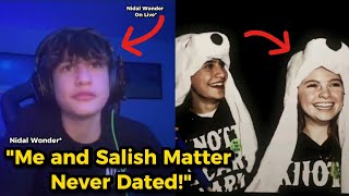 Nidal Wonder Reveals He Never Dated Salish Matter!? 😨💞 **WITH PROFF**