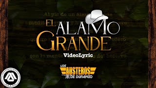 Los Austeros de Durango - El Alamo Grande (Letra Oficial)