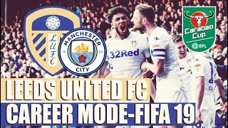 FIFA 19 | Kariéra | LEEDS UNITED vs Manchester City | Carabao Cup | 1.Semifinále