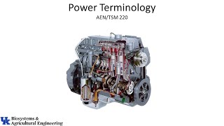 1a. Power, Torque, and Speed, AEN/TSM 220: Principles of Internal Combustion Engines. Part 1/2