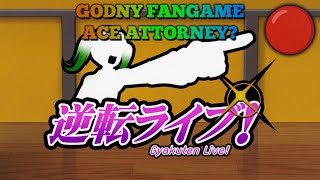 🔴GODNY FANGAME ACE ATTORNEY? - Gyakuten Live! [#01]