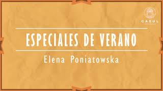 Especiales de verano-Biblioteca CASUL de Escritoras: Elena Poniatowska