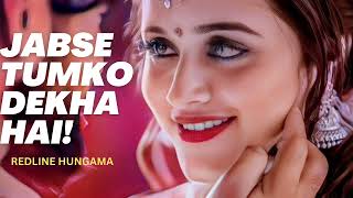 Jabse Tumko Dekha Hai | Redline Hungama | New Hindi Song | # trending #shorts | # youtube