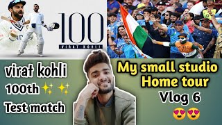 Virat Kohli G.O.A.T 👑| 100th Test |My Small Studio Home Tour Vlog😍 #viratkohli #vlog #youtubevideo