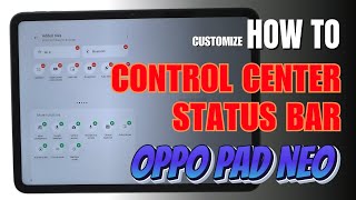 How to Edit Control Center | Status bar OPPO Pad Neo