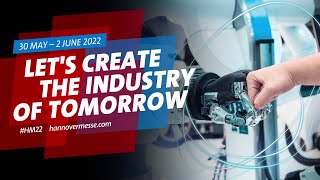 HANNOVER MESSE 2022 - Let's create the Industry of tomorrow