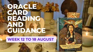 Weekly Oracle Card Reading and Guidance 12 to 18 August