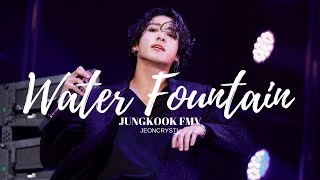 JUNGKOOK - Water Fountain [FMV]