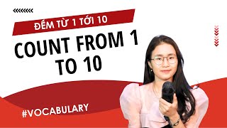 How to count from 1 to 10 in Vietnamese - Cách đếm từ 1 đến 10 | Learn Viet With SVFF