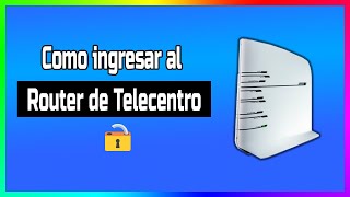 Como entrar al Router de Telecentro 🔓