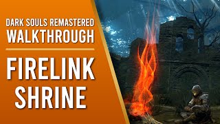 Dark Souls Remastered - WALKTHROUGH - Part 2 - Firelink Shrine Tour and First Upgrades