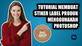 Tutorial Membuat Stiker Label Produk | Tutorial Photoshop