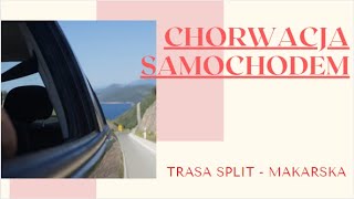 Chorwacja samochodem - trasa Split - Makarska, cz. 1