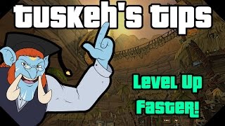 Level Up Faster! [Tuskeh's Tips]