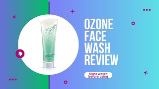 Ozone Face Wash | Honest review | Deep cleansing face wash | For bright & glowing skin | Must watch