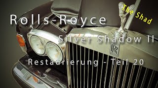 Rolls-Royce Silver Shadow II - Restaurierung - Teil 20