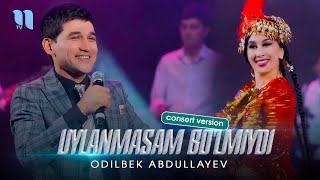 Odilbek Abdullayev - Uylanmasam bo'lmiydi (consert version 2021)