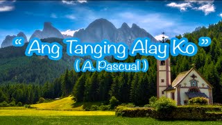 Ang Tanging Alay Ko Karaoke || A. Pascual || 4K