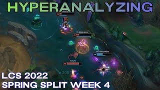 Hyperanalyzing LCS Spring 2022 Week 4