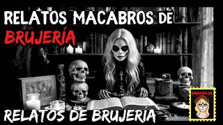 👉Lo que Callamos Las Brujas⎮Relatos OSCUROS⎮Viviendo con el miedo - Relatos de Brujería