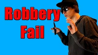 Robbery Fail