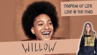 ITALIAN GIRL reacts to Willow Smith singing symptom of life live @ The Ford in Los Angeles