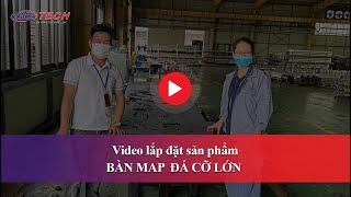 Bàn Map Đá GBTech Cung Cấp Và Lắp Đặt | Tại Hà Nội - Hải Phòng