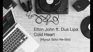 Elton John ft. Dua Lipa - Cold Heart ( Hlynur Sölvi Re-Mix )