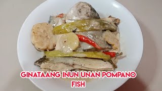 Ginataang Inun unan ( Pompano Fish)