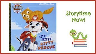 Paw Patrol - Itty Bitty Kitty Rescue - Little Golden Book | Kids Books Read Aloud