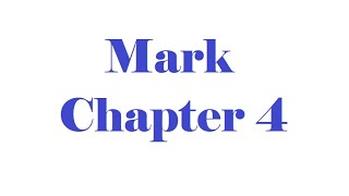 Mark Chapter 4