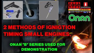 2 Ways to time a small engine points ignition, using a test light or timing gun/light. Onan shown.