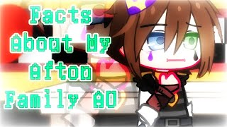 Facts About My Afton Family AU ||Gacha Club || ❗️My second AU❗️