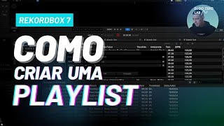 Rekordbox 7 ( Criar e organizar uma playlist)