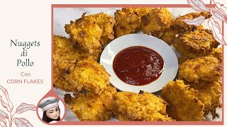 Nuggets di pollo con Corn Flakes AL FORNO-BOCCONCINI DI POLLO CROCCANTI-Crispy chicken KFC-Ricetta