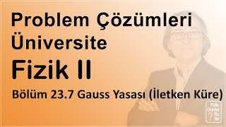 Üniversite Fizik II  - Bölüm 23.7 Gauss Yasası (İletken Küre)