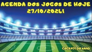 Agendinha de jogos de hoje - Domingo 27/10/2024