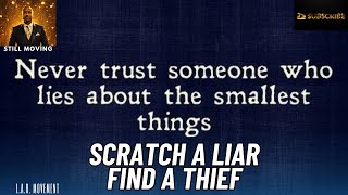 Scratch A Liar Find A Thief #lying #hypocrisy #propaganda #deception #lifelessons #storytelling