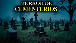 Relatos de Terror de CEMENTERIOS | Historias Reales