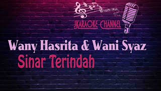 (HQ KARAOKE) Wany Hasrita & Wani Syaz - Sinar Terindah