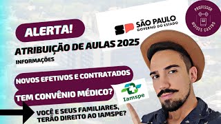 Atribuição de aulas 2025: Novos efetivos e contratados, terão direito ao IAMSPE? Veja!