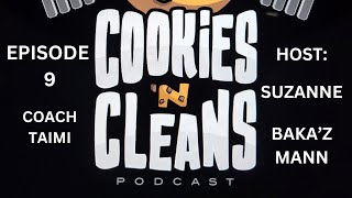 Cookies ‘N Cleans EP 9 Coach Taimi