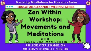 Zen Within Workshop: Movements and Meditations with Tanya C  Griffin