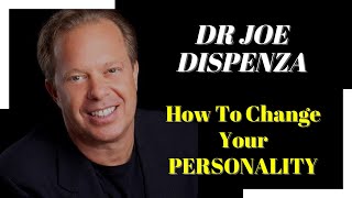 JOE DISPENZA (Change Your Personality)