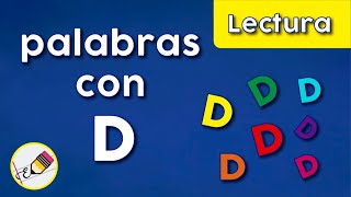 LECTURA DE PALABRAS QUE INICIAN CON LA LETRA D