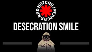 Red Hot Chili Peppers • Desecration Smile (CC) (Upgraded Video) 🎤 [Karaoke] [Instrumental]