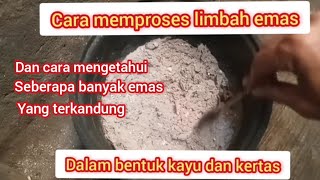 cara memproses limbah emas dalam bentuk kayu dan kertas