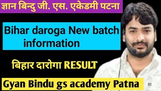 Bihar daroga New batch start information class @GYANBINDUGSACADEMY  Gyan Bindu gs academy Patna