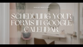 Scheduling Your Forms In Google Calendar