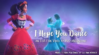 I Hope You Dance — An EoA Fan Video by PizzaNSunshine